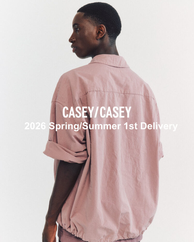 【Release 2/21】CASEY/CASEY 26SS １st Delivery